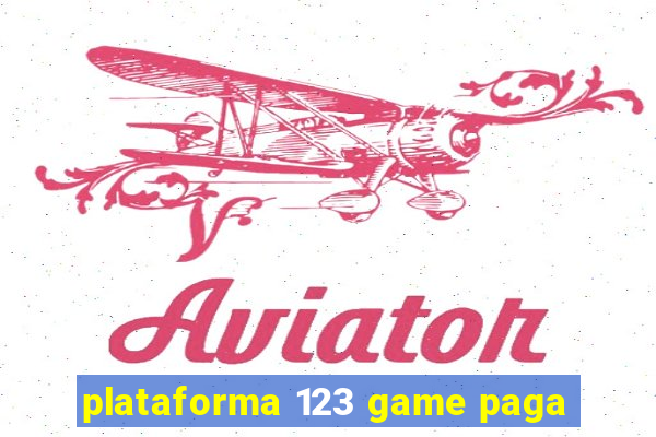 plataforma 123 game paga